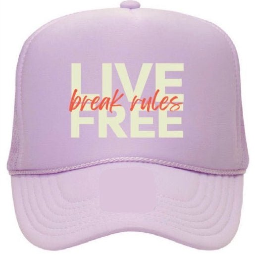 Live Free, Break Rules Trucker Hat