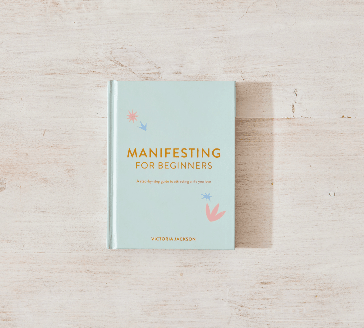 Manifesting For Beginners by Victoria Jackson